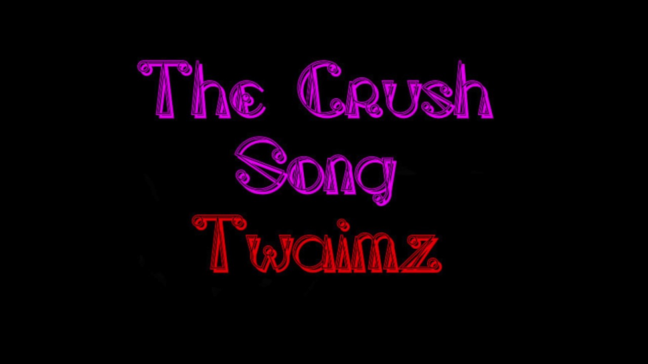 the crush song twaimz download
